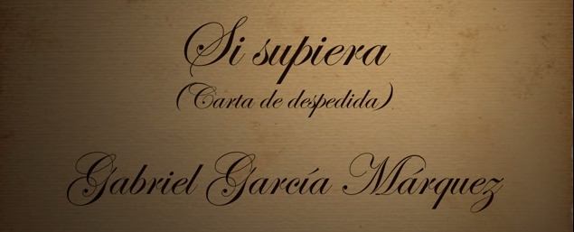 Si supieras – Gabriel García Marquez – Carta de despedida 